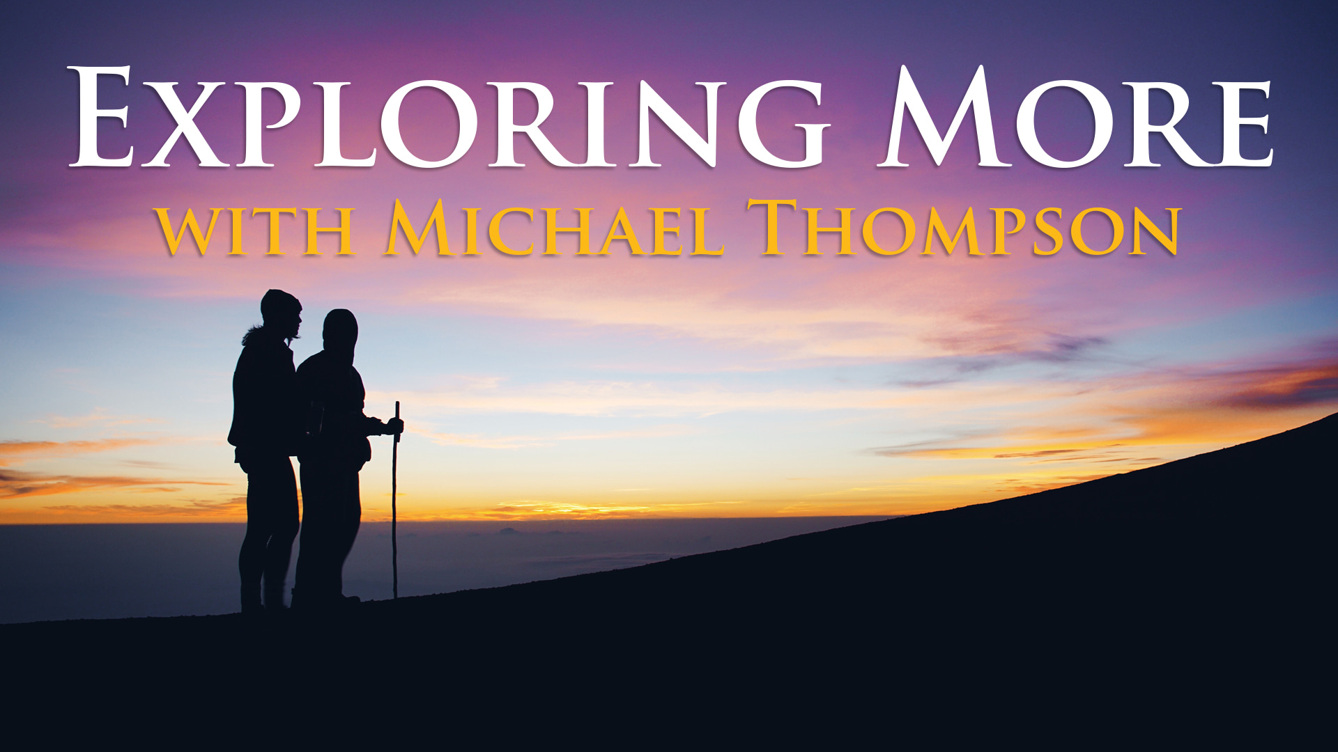 The Exploring More Podcast with Michael Thompson